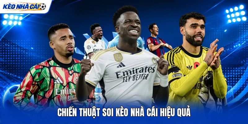Chiến thuật soi kèo nhà cái hiệu quả