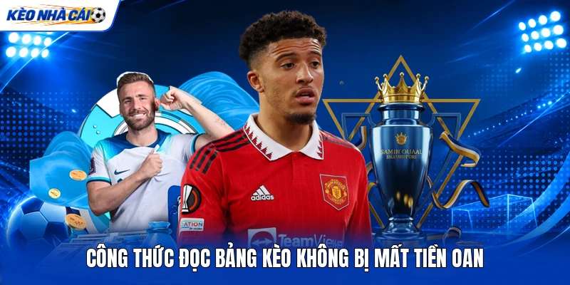Công thức đọc bảng kèo không bị mất tiền oan Công thức đọc bảng kèo không bị mất tiền oan