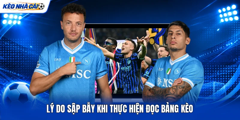 Lý do sập bẫy khi thực hiện đọc bảng kèo Lý do sập bẫy khi thực hiện đọc bảng kèo