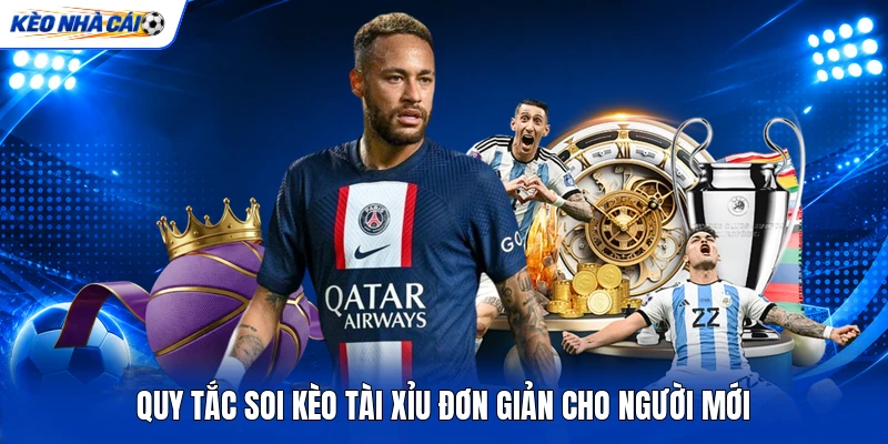 Quy tắc soi kèo tài xỉu đơn giản cho người mới Quy tắc soi kèo tài xỉu đơn giản cho người mới