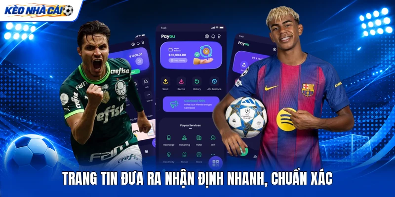 Trang tin đưa ra nhận định nhanh, chuẩn xác